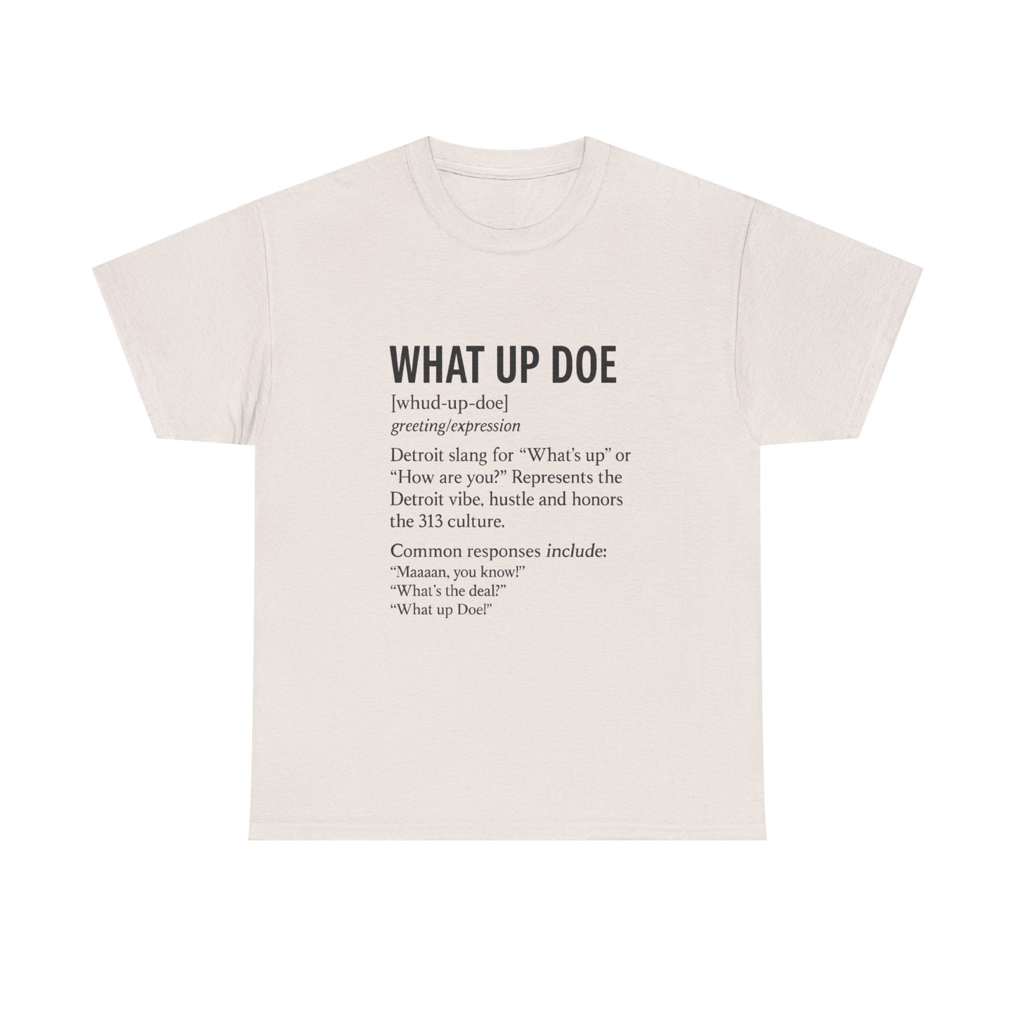 What Up Doe Unisex Heavy Cotton Tee - Detroit Culture Graphic T-Shirt