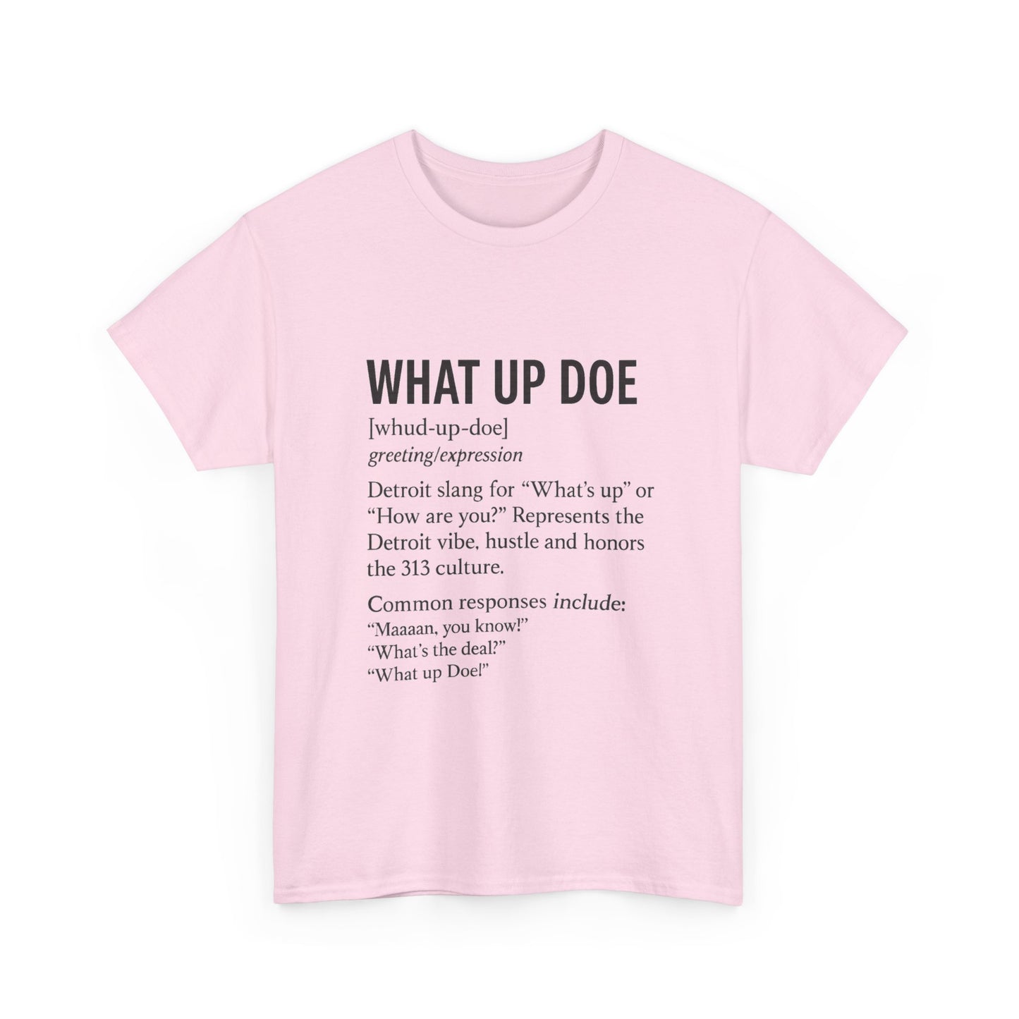 What Up Doe Unisex Heavy Cotton Tee - Detroit Culture Graphic T-Shirt
