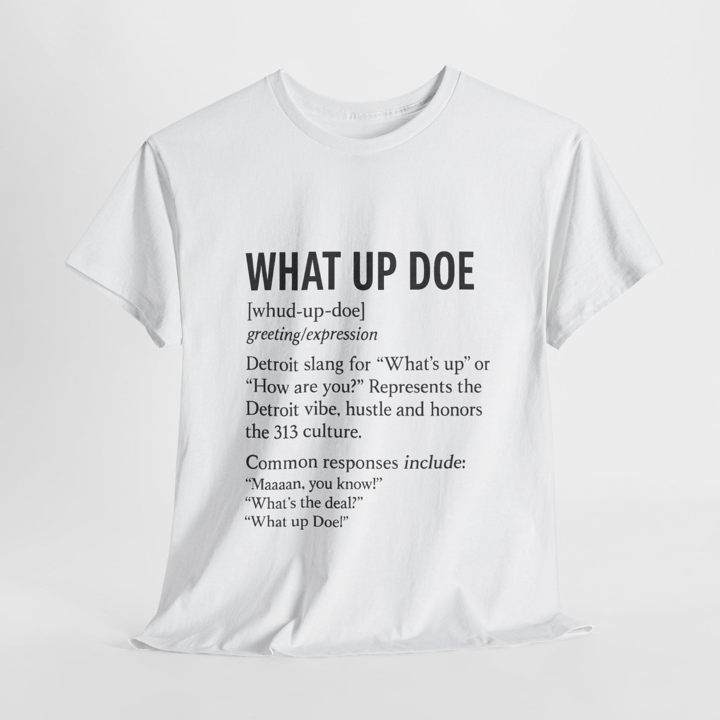 What Up Doe Unisex Heavy Cotton Tee - Detroit Culture Graphic T-Shirt