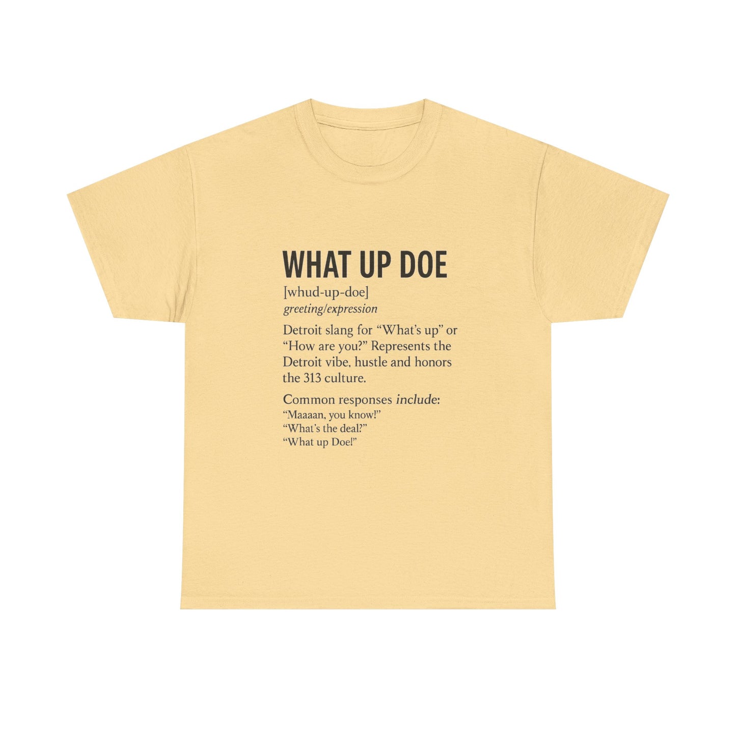 What Up Doe Unisex Heavy Cotton Tee - Detroit Culture Graphic T-Shirt