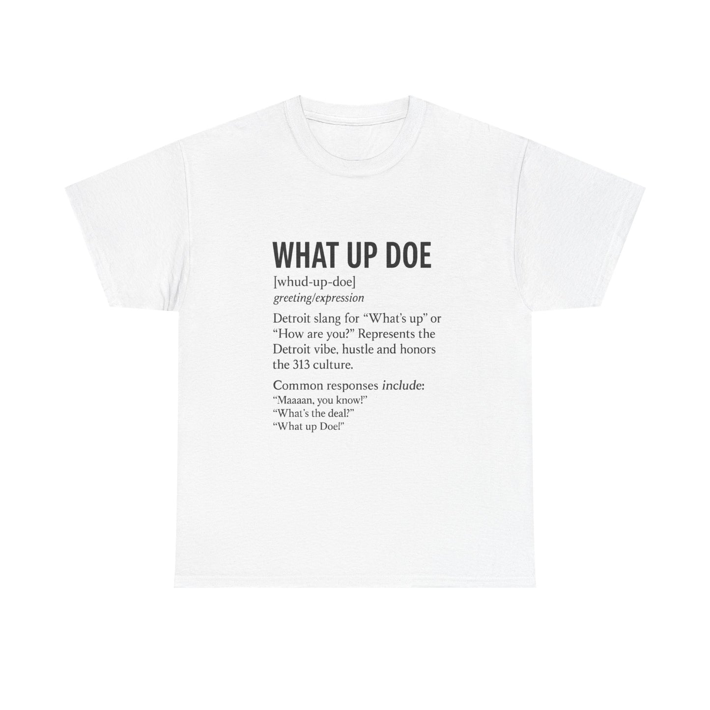 What Up Doe Unisex Heavy Cotton Tee - Detroit Culture Graphic T-Shirt