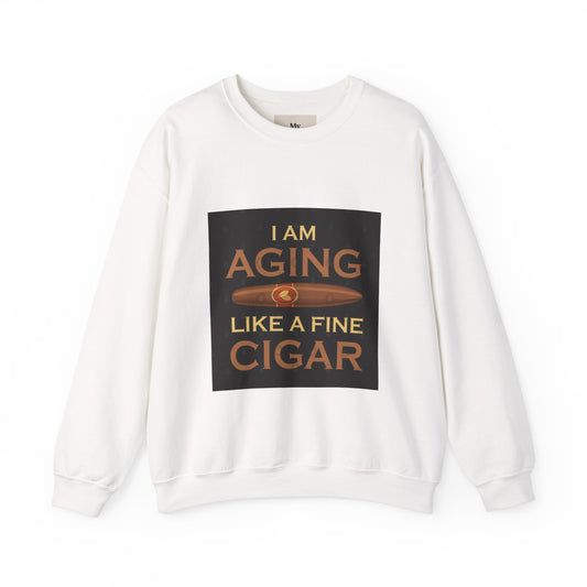 Unisex Crewneck Sweatshirt - "Aging Like Fine Cigar" Design